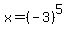 x=%28-3%29%5E5