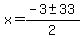 x=%28-3%2B-+33%29%2F2