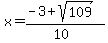 x=%28-3%2Bsqrt%28109%29%29%2F%2810%29