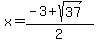 x=%28-3%2Bsqrt%2837%29%29%2F2