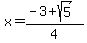 x=%28-3%2Bsqrt%285%29%29%2F4