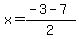 x=%28-3+-+7%29%2F2