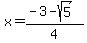 x=%28-3-sqrt%285%29%29%2F4