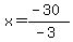 x=%28-30%29%2F%28-3%29