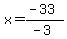 x=%28-33%29%2F%28-3%29
