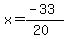 x=%28-33%29%2F%2820%29