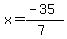 x=%28-35%29%2F%287%29