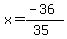 x=%28-36%29%2F%2835%29