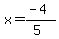 x=%28-4%29%2F%285%29