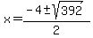 x=%28-4%2B-+sqrt%28392%29%29%2F2