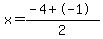 x=%28-4%2B-1%29%2F2