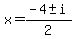 x=%28-4%2B-i%29%2F2