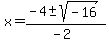 x=%28-4%2B-sqrt%28-16%29%29%2F%28-2%29+