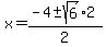x=%28-4%2B-sqrt%286%29%2A2%29%2F2