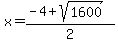 x=%28-4%2Bsqrt%281600%29%29%2F2