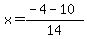 x=%28-4+-+10%29%2F14