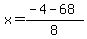 x=%28-4+-+68%29%2F8