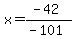 x=%28-42%29%2F%28-101%29