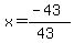 x=%28-43%29%2F%2843%29