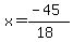 x=%28-45%29%2F%2818%29