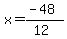 x=%28-48%29%2F%2812%29