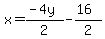 x=%28-4y%29%2F2-%2816%29%2F2