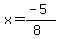 x=%28-5%29%2F%288%29