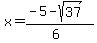 x=%28-5-sqrt%2837%29%29%2F%286%29
