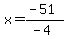x=%28-51%29%2F%28-4%29