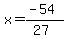 x=%28-54%29%2F%2827%29