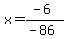 x=%28-6%29%2F%28-86%29