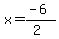 x=%28-6%29%2F%282%29