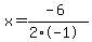 x=%28-6%29%2F%282%2A-1%29
