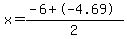 x=%28-6%2B-4.69%29%2F2