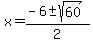 x=%28-6%2B-sqrt%2860%29%29%2F2