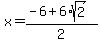 x=%28-6%2B6%2Asqrt%282%29%29%2F2