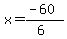 x=%28-60%29%2F%286%29