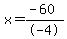 x=%28-60%29%2F-4