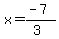 x=%28-7%29%2F%283%29