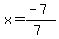x=%28-7%29%2F%287%29