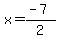 x=%28-7%29%2F2