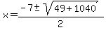 x=%28-7%2B-sqrt%2849%2B1040%29%29%2F2