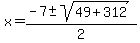 x=%28-7%2B-sqrt%2849%2B312%29%29%2F2