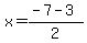x=%28-7+-+3%29%2F2