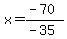 x=%28-70%29%2F%28-35%29