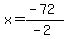 x=%28-72%29%2F%28-2%29