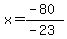 x=%28-80%29%2F%28-23%29