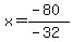 x=%28-80%29%2F%28-32%29