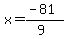 x=%28-81%29%2F%289%29