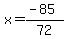 x=%28-85%29%2F72